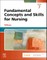 Fundamental Concepts and Skills for Nursing