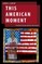 This American Moment