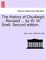 The History of Chudleigh ... Revised ... by W. W. Snell. Second Edition.