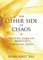 The Other Side of Chaos