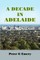 A Decade in Adelaide