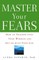 Master Your Fears