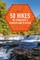 50 Hikes on Tennessee's Cumberland Plateau (Second Edition)  (Explorer's 50 Hikes)