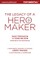 The Legacy of a Hero Maker