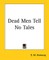 Dead Men Tell No Tales