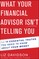 Davidson, L: What Your Financial Advisor Isn't Telling You