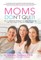Moms Don't Quit!