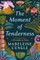 The Moment of Tenderness