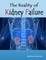 The Reality of Kidney Failure