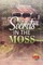 Secrets in the Moss