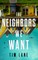The Neighbors We Want