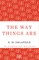 The Way Things Are