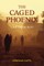 The Caged Phoenix