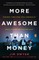 More Awesome Than Money