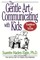 The Gentle Art of Communicating with Kids
