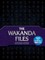 The Wakanda Files