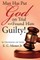 Man Has Put God on Trial and Found Him Guilty!