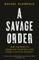 A Savage Order