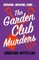 The Garden Club Murders
