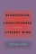 Behaviorism, Consciousness, and the Literary Mind