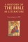 A History of the Bible as Literature: Volume 1, from Antiquity to 1700