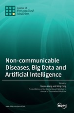 Non-communicable Diseases, Big Data and Artificial Intelligence Non-communicable Diseases, Big Data and Artificial Intelligence
