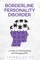 Borderline Personality Disorder