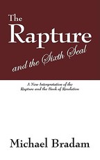 The Rapture and the Sixth Seal The Rapture and the Sixth Seal