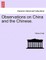 Observations on China and the Chinese.