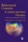 Behavioural Concerns and Autistic Spectrum Disorders