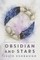 Obsidian and Stars