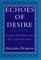 Echoes of Desire