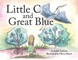 Little C and Great Blue
