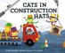 Cats in Construction Hats