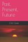 Past, Present, Future