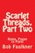 Scarlet Threads, Part Two