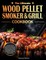 The Ultimate Wood Pellet Grill and Smoker Cookbook