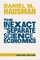 The Inexact and Separate Science of Economics