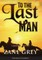To the Last Man (Annotated, Large Print)