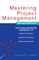 Mastering Project Management: Applying Advanced Concepts to Systems Thinking, Control & Evaluation, Resource Allocation