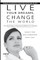Live Your Dreams, Change