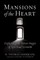 Mansions of the Heart