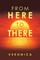 From Here to There