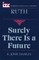 Surely There is a Future