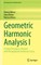 Geometric Harmonic Analysis I