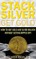 Stack Silver Get Gold