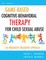 Game-Based Cognitive-Behavioral Therapy for Child Sexual Abuse