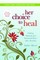 Her Choice to Heal