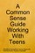 A Common Sense Guide Working With Teens Pocket Edition
