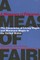 A Measure of Fairness